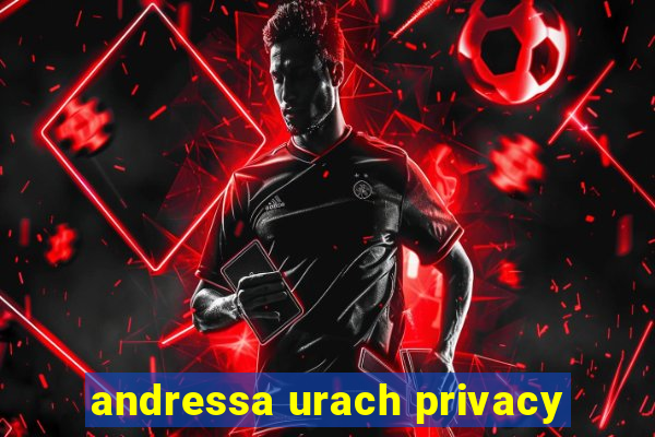 andressa urach privacy